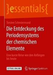 Die Entdeckung des Periodensystems der chemischen Elemente : Eine kurze Reise von den Anfängen bis heute