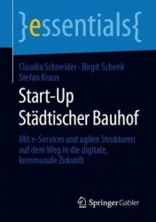 Start-Up Städtischer Bauhof : Mit e-Services und agilen Strukturen auf dem Weg in die digitale, kommunale Zukunft