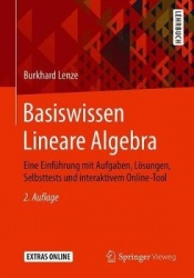 Basiswissen Lineare Algebra : Eine Einführung mit Aufgaben, Lösungen, Selbsttests und interaktivem Online-Tool