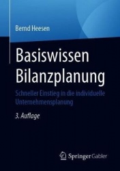 Basiswissen Bilanzplanung - Schneller Einstieg in die individuelle Unternehmensplanung