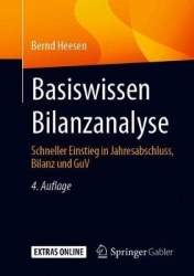 Basiswissen Bilanzanalyse - Schneller Einstieg in Jahresabschluss, Bilanz und GuV