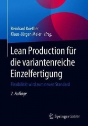 Lean Production für die variantenreiche Einzelfertigung : Flexibilität wird zum neuen Standard