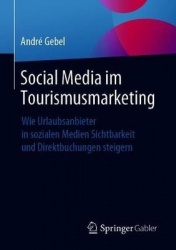 Social Media im Tourismusmarketing - Wie Urlaubsanbieter in sozialen Medien Sichtbarkeit und Direktbuchungen steigern