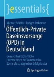 Öffentlich-Private Daseinsvorsorge (ÖPD) in Deutschland : Gemischtwirtschaftliche Unternehmen auf kommunaler Ebene als