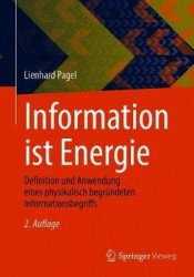 Information ist Energie : Definition und Anwendung eines physikalisch begründeten Informationsbegriffs