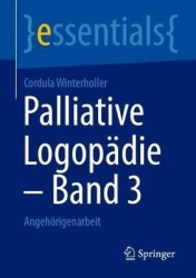 Palliative Logopädie – Band 3 : Angehörigenarbeit