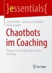 Chatbots im Coaching : Chancen im lösungs-fokussierten Coaching