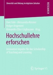 Hochschullehre erforschen : Innovative Impulse für das Scholarship of Teaching and Learning