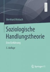 Soziologische Handlungstheorie : Eine Einführung