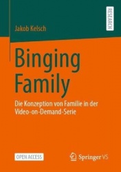 Binging Family - Die Konzeption von Familie in der Video-on-Demand-Serie
