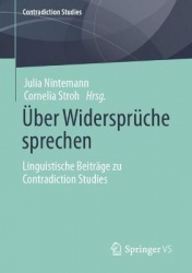 Über Widersprüche sprechen - Linguistische Beiträge zu Contradiction Studies