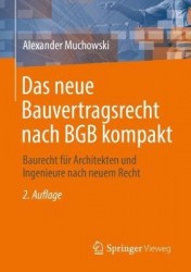 Das neue Bauvertragsrecht nach BGB kompakt - Baurecht für Architekten und Ingenieure nach neuem Recht