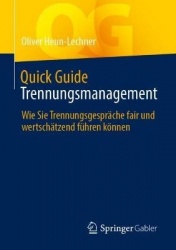 Quick Guide Trennungsmanagement : Wie Sie Trennungsgespräche fair und wertschätzend führen können