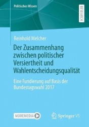 Der Zusammenhang zwischen politischer Versiertheit und Wahlentscheidungsqualität : Eine Fundierung auf Basis der