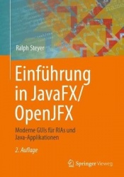 Einführung in JavaFX/OpenJFX : Moderne GUIs für RIAs und Java-Applikationen