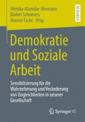 Demokratie und Soziale Arbeit : Sensibilisierung für die Wahrnehmung und Veränderung von Ungleichheiten in unserer