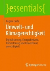 Umwelt- und Klimagerechtigkeit : Digitalisierung, Energiebedarfe, Klimastörung und Umwelt(un)gerechtigkeit