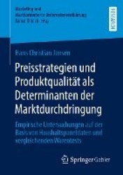 Preisstrategien und Produktqualität als Determinanten der Marktdurchdringung : Empirische Untersuchungen auf der Basis von
