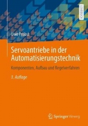 Servoantriebe in der Automatisierungstechnik - Komponenten, Aufbau und Regelverfahren