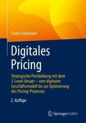 Digitales Pricing : Strategische Preisbildung mit dem 3-Level-Ansatz – vom digitalen Geschäftsmodell bis zur Optimierung