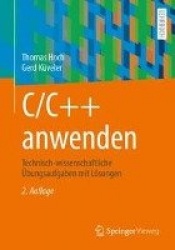 C/C++ anwenden - Technisch-wissenschaftliche Übungsaufgaben mit Lösungen
