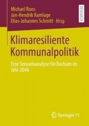 Klimaresiliente Kommunalpolitik : Eine Szenarioanalyse für Bochum im Jahr 2046