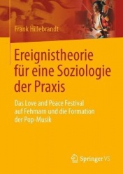 Ereignistheorie für eine Soziologie der Praxis : Das Love and Peace Festival auf Fehmarn und die Formation der Pop-Musik
