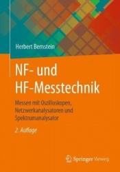 NF- und HF-Messtechnik : Messen mit Oszilloskopen, Netzwerkanalysatoren und Spektrumanalysator
