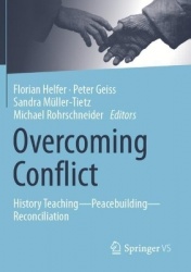 Overcoming Conflict - History Teaching—Peacebuilding—Reconciliation