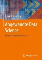 Angewandte Data Science - Projekte | Methoden | Prozesse