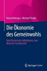 Die Ökonomie des Gemeinwohls - Vom Nutzen des Individuums zum Wohl der Gesellschaft