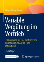 Variable Vergütung im Vertrieb - 10 Bausteine für eine motivierende Entlohnung im Außen- und Innendienst