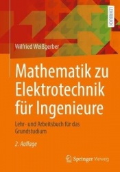 Mathematik zu Elektrotechnik für Ingenieure : Lehr- und Arbeitsbuch für das Grundstudium