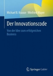 Der Innovationscode - Von der Idee zum erfolgreichen Business