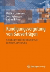 Kündigungsvergütung von Bauverträgen - Grundlagen und Empfehlungen zur korrekten Abrechnung
