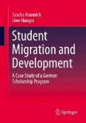 Student Migration and Development : A Case Study of a German Scholarship Program