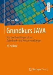 Grundkurs JAVA : Von den Grundlagen bis zu Datenbank- und Netzanwendungen