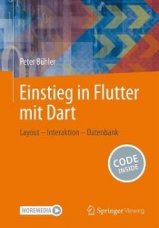 Einstieg in Flutter mit Dart : Layout – Interaktion – Datenbank