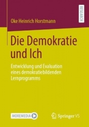 Die Demokratie und Ich : Entwicklung und Evaluation eines demokratiebildenden Lernprogramms