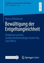 Bewältigung der Entgeltungleichheit : Reaktionen auf eine familienstrukturbedingte Gender Pay Gap Salienz