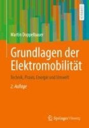 Grundlagen der Elektromobilität : Technik, Praxis, Energie und Umwelt