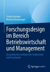 Forschungsdesign im Bereich Betriebswirtschaft und Management : Ein praktischer Leitfaden für Studierende und Forschende