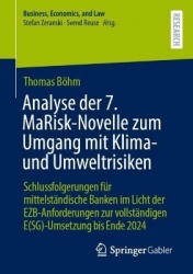 Analyse der 7. MaRisk-Novelle zum Umgang mit Klima- und Umweltrisiken : Schlussfolgerungen für mittelständische Banken im