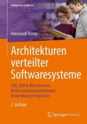 Architekturen verteilter Softwaresysteme : SOA, EDA & Microservices Mehrschichtenarchitekturen Anwendungsintegration