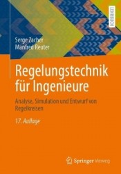 Regelungstechnik für Ingenieure : Analyse, Simulation und Entwurf von Regelkreisen
