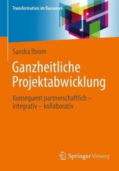 Ganzheitliche Projektabwicklung - Konsequent partnerschaftlich - integrativ - kollaborativ