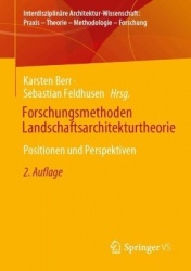 Forschungsmethoden Landschaftsarchitekturtheorie : Positionen und Perspektiven