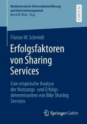 Erfolgsfaktoren von Sharing Services : Eine empirische Analyse der Nutzungs- und Erfolgsdeterminanten von Bike Sharing