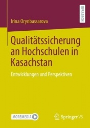 Qualitätssicherung an Hochschulen in Kasachstan : Entwicklungen und Perspektiven