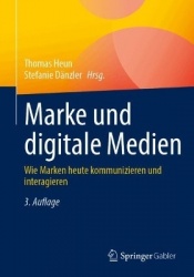 Marke und digitale Medien : Wie Marken heute kommunizieren und interagieren